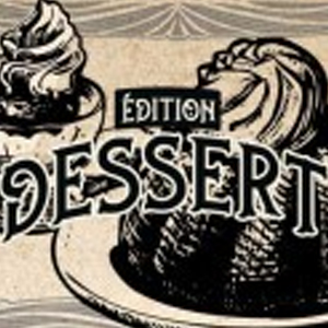 Curieux ~ Gamme Dessert